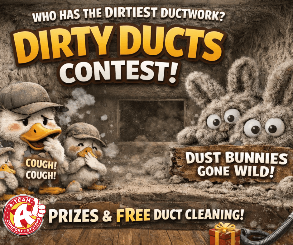 Dirtiest Ducts Contest with A-Team Comfort Systems