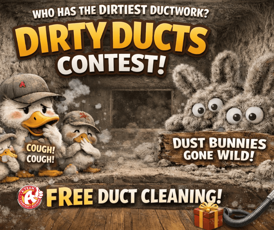 Dirtiest Ducts Contest with A-Team Comfort Systems